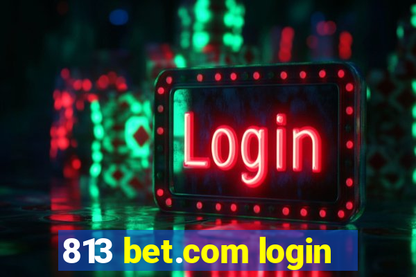 813 bet.com login